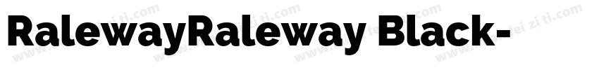RalewayRaleway Black字体转换